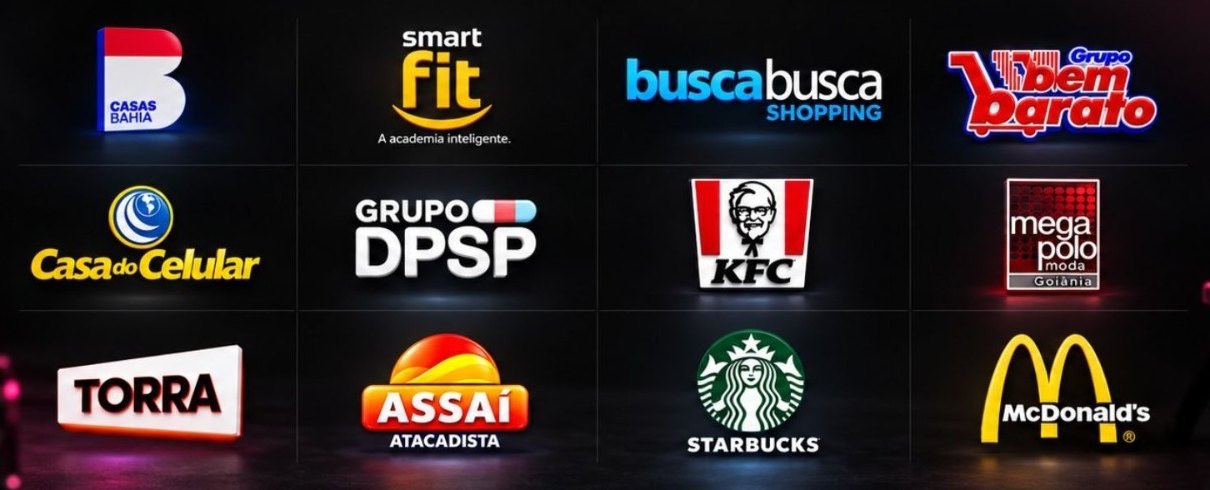 Casas Bahia, Smart Fit, Busca Busca, Bem Barato, Casa do Celular, Grupo DPSP, KFC, Mega Polo, Torra, Assaí, Starbucks e McDonald's